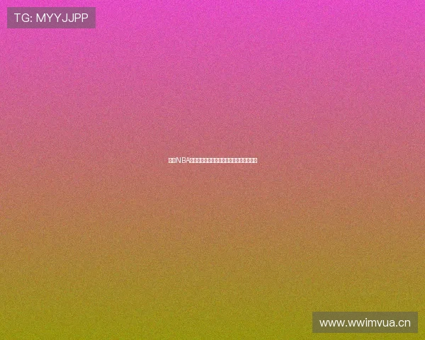 高清NBA直播无插件版小蓝鸟全程跟踪实时赛事直播